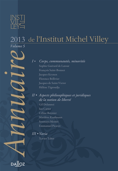 Annuaire de l'Institut Michel Villey, n° 5. Corps, communautés, minorités