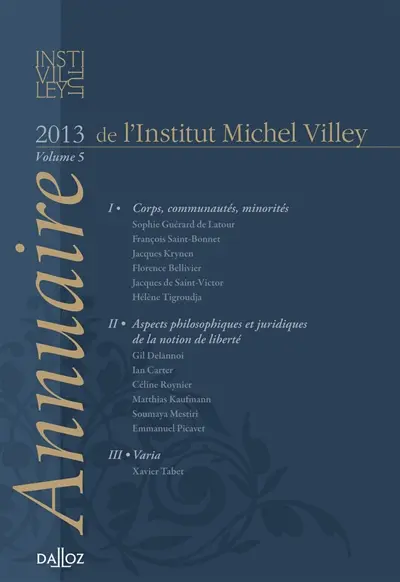 Annuaire de l'Institut Michel Villey, n° 5. Corps, communautés, minorités