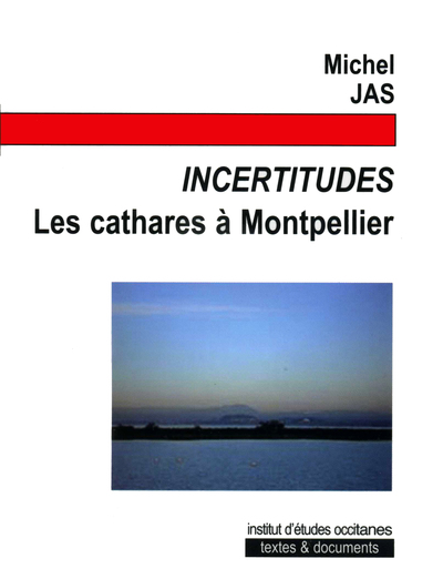 Incertitudes : les cathares à Montpellier