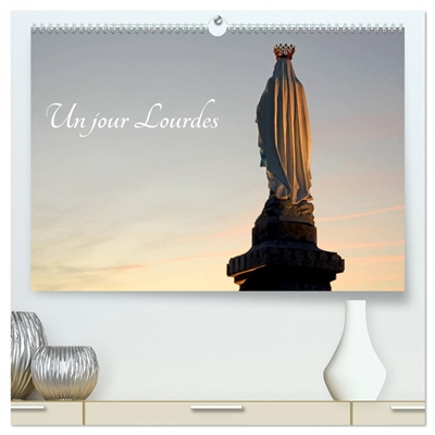 Un jour Lourdes (Calendrier...