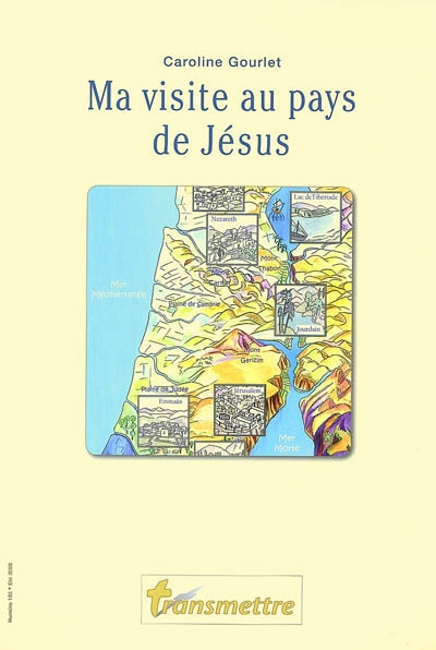 Transmettre, n° 103. Ma visite au pays de Jésus