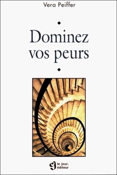 Dominez vos peurs