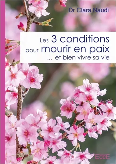 Les 3 conditions pour mourir en paix... et bien vivre sa vie