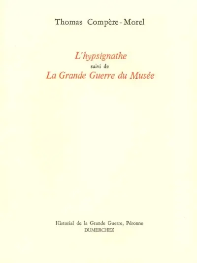 L'hypsignathe. La grande Guerre du Musée