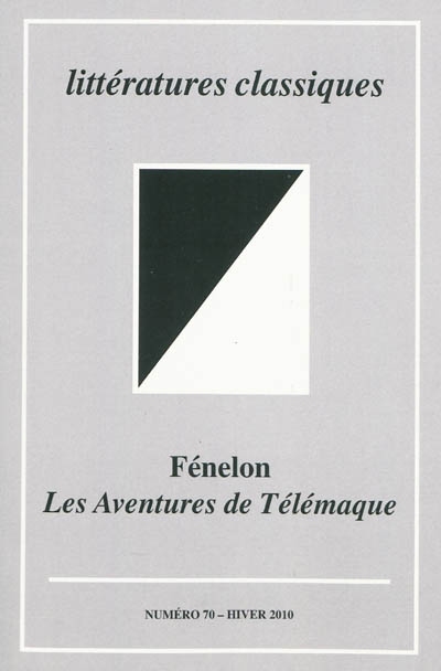 Littératures classiques, n° 70. Fénelon : Les aventures de Télémaque
