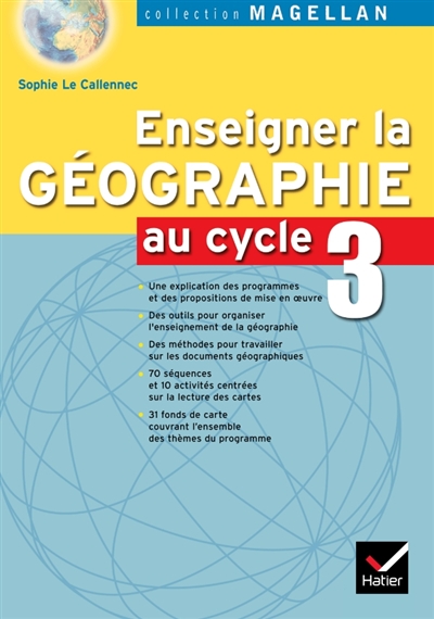 Enseigner la géographie au cycle 3 : conforme au programme 2002