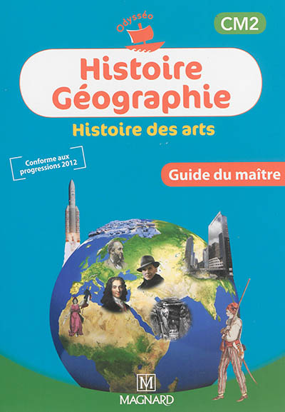 Histoire, géographie, histoire des arts, CM2 : guide du maître