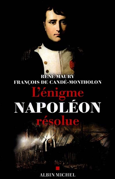 L'énigme Napoléon résolue : l'extraordinaire découverte des documents Montholon