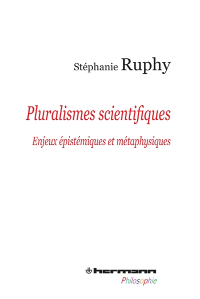 pluralismes scientifiques : enjeux épistémiques et métaphysiques