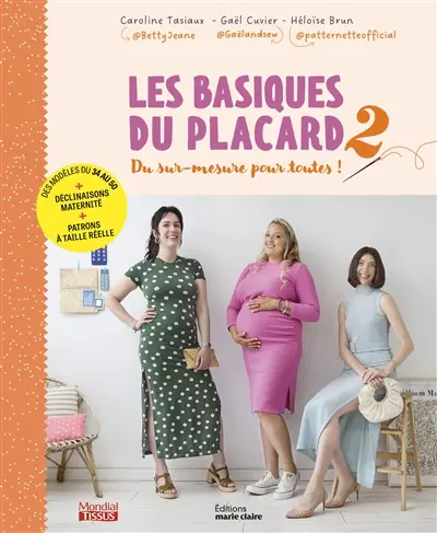 Les basiques du placard. Vol. 2. Du sur-mesure pour toutes