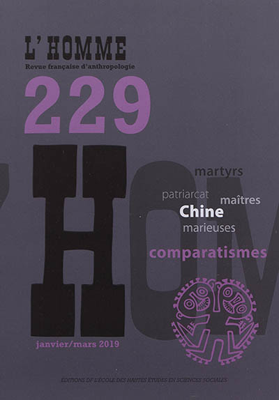 Homme (L'), n° 229. Transformations chinoises : institutions, modèles, figures