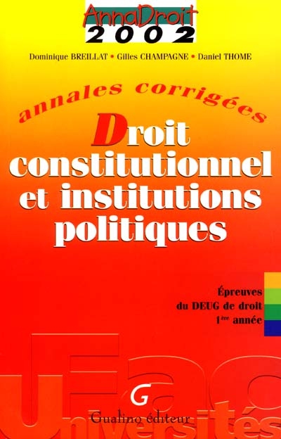 Droit constitutionnel et institutions politiques : annales corrigées : épreuves du DEUG de droit 1re année