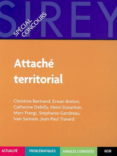 Attaché territorial : catégorie A, externe et interne : actualité, problématiques, annales corrigées, QCM