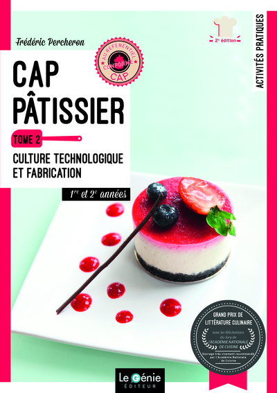 CAP pâtissier : 1re et 2e années. Vol. 2. Culture technologique et fabrication