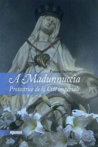 A Madunnuccia : protectrice de la cité impériale