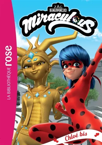 Miraculous. Vol. 38. Chloé bis