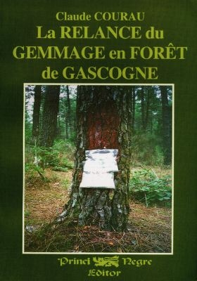 La relance du gemmage en forêt de Gascogne