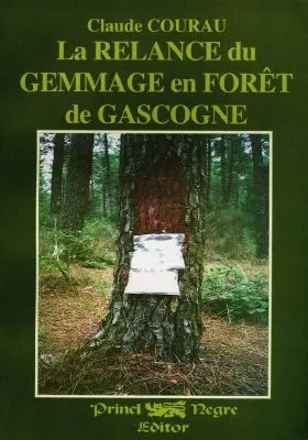 La relance du gemmage en forêt de Gascogne