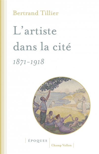 L'artiste dans la cité : 1871-1918