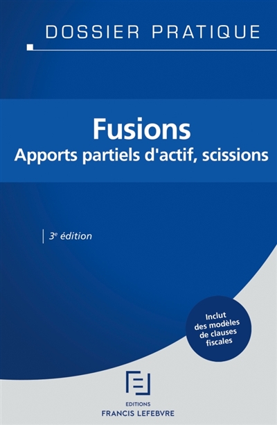 Fusions : apports partiels d'actif, scissions