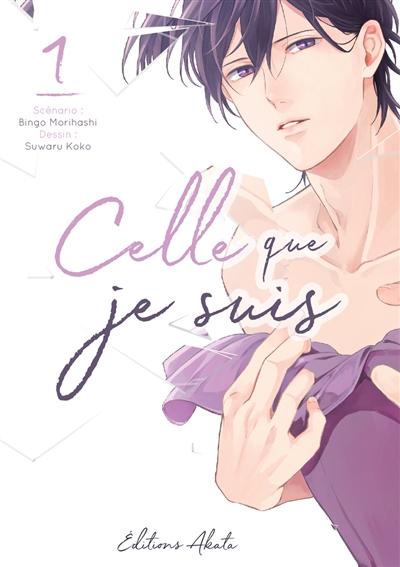 Celle que je suis. Vol. 1