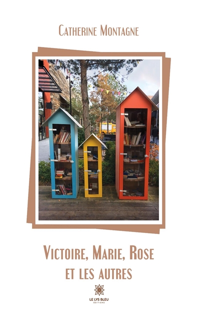 Victoire, Marie, Rose et...