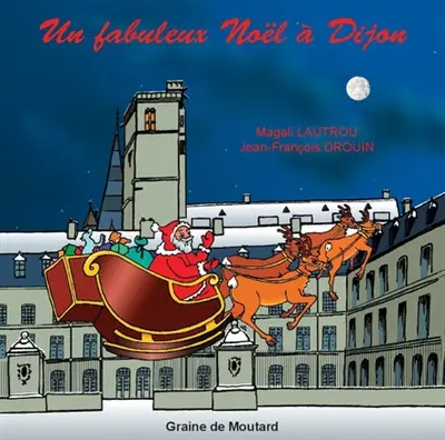 Un fabuleux Noël à Dijon