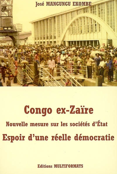 Congo ex-Zaïre, nouvelles mesures sur les sociétés d'Etat : espoir d'une démocratie réelle ?