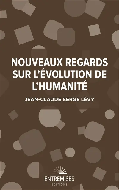 Nouveaux regards sur l'évolution de l'humanité