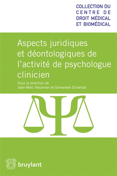 Aspects juridiques et déontologiques de l'activité de psychologue clinicien
