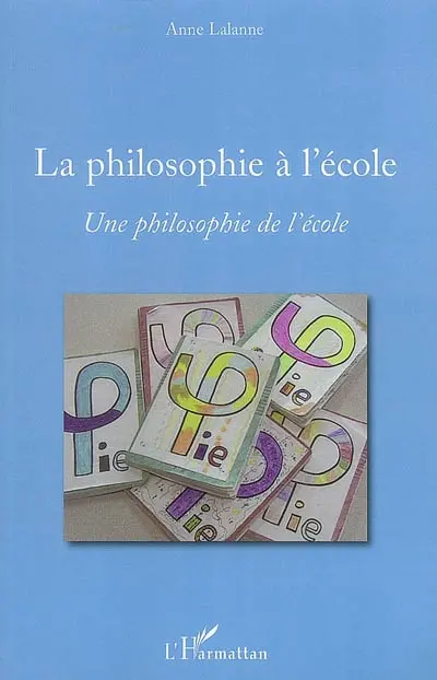 La philosophie à l'école : une philosophie de l'école