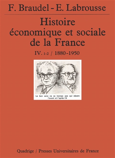 Histoire économique et sociale de la France. Vol. 4-1. Le Temps des guerres mondiales et la grande crise : années 1880-1950