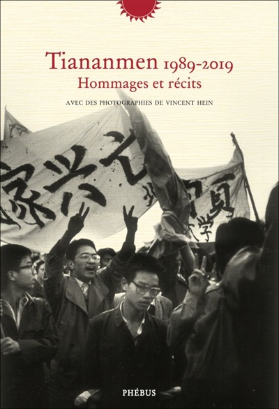 Tiananmen 1989-2019 : hommages et récits