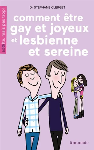 Comment être gay et joyeux ou Lesbienne et sereine