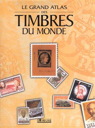 Le grand atlas des timbres du monde