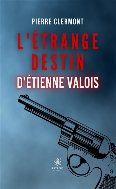L’étrange destin d’Etienne...