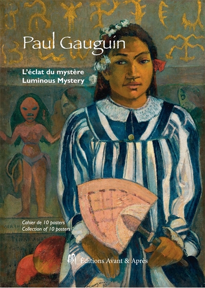 Paul Gauguin, l'éclat du mystère : cahier de 10 posters. Paul Gauguin, luminous mystery : collection of 10 posters