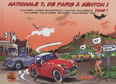Nationale 7, de Paris à Menton !. Vol. 1