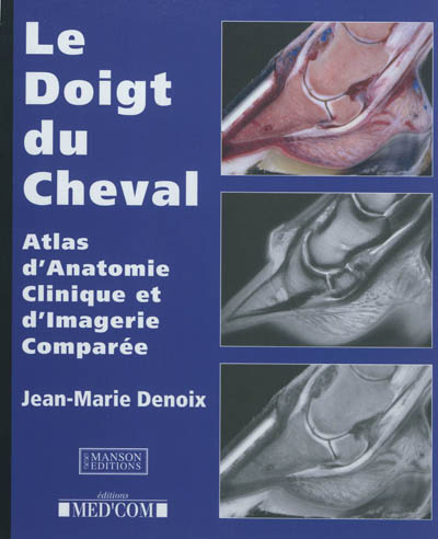Le doigt du cheval : atlas d'anatomie clinique et d'imagerie comparée