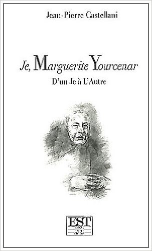 Je, Marguerite Yourcenar : d'un je à l'autre