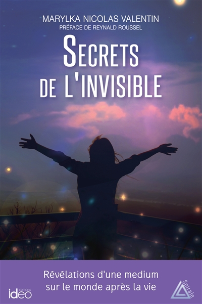 Secrets de l'invisible : révélations d'une médium sur le monde après la vie