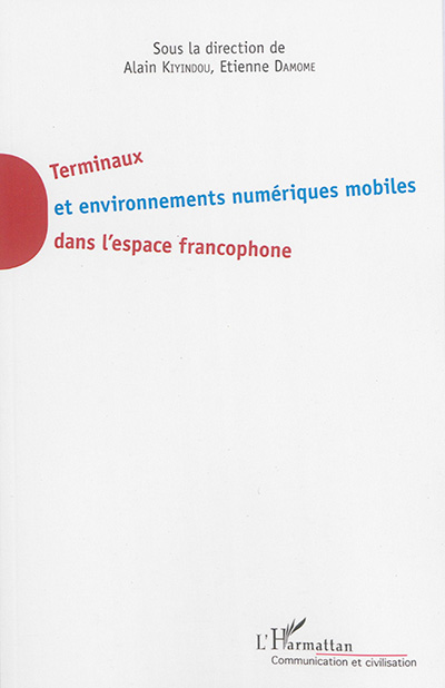 Terminaux et environnements numériques mobiles dans l'espace francophone