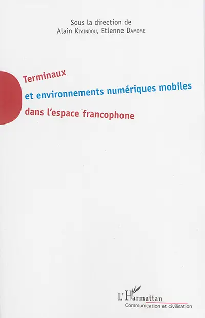 Terminaux et environnements numériques mobiles dans l'espace francophone