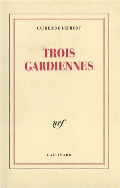 Trois gardiennes