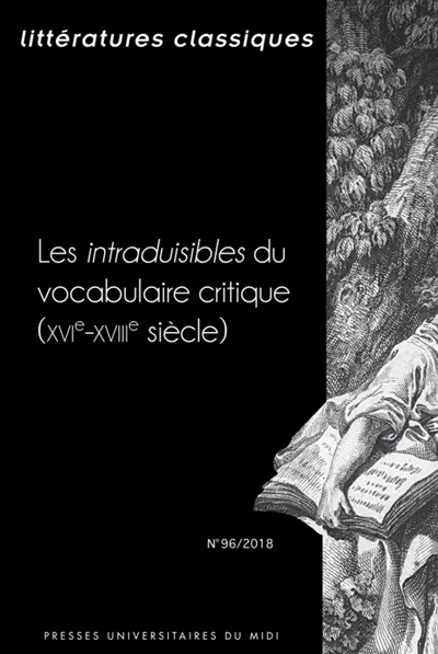 Littératures classiques, n° 96. Les intraduisibles du vocabulaire critique (XVIe-XVIIIe siècle)