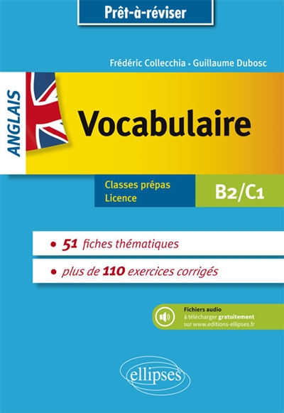 Anglais, vocabulaire : B2-C1 : classes prépas, licence