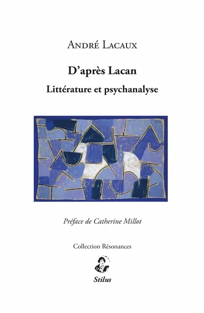 D'après Lacan : littérature et psychanalyse
