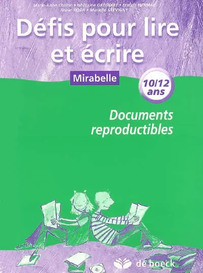 Défis pour lire et écrire, 10-12 ans : documents reproductibles