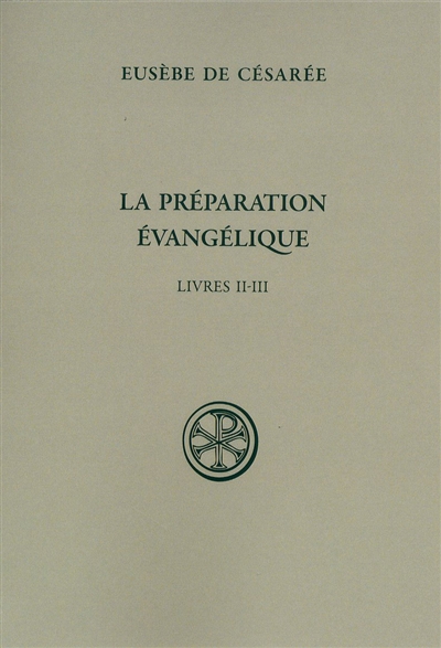 La Préparation évangélique : livres II-III