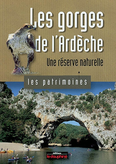 Les gorges de l'Ardèche : une réserve naturelle
